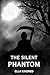 The Silent Phantom by Ella Kindred