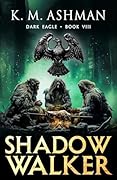 Dark Eagle VIII: Shadow Walker