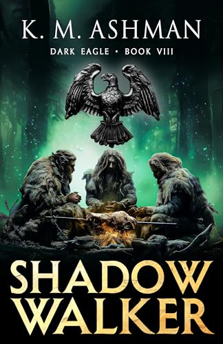 Dark Eagle VIII: Shadow Walker (Kindle Edition)