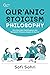 Qur'anic Stoicism Philosophy: Seni Mencapai Kebahagiaan dan Mengelola Tekanan dengan Al-Qur'an