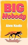 Big Nobody: The d...