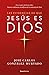 Las evidencias de que Jesús es Dios / The Evidence that Jesus is God (Spanish Edition)