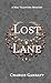 Lost Lane: A thrilling Geor...