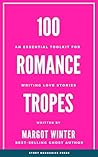 100 Romance Trope...