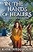 In the Hands of Healers