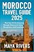MOROCCO TRAVEL GUIDE 2025: ...
