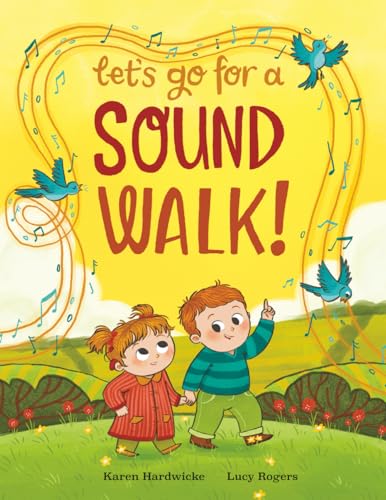 Let's Go For A Sound Walk: Listen and talk about all you can hear… (Paperback)