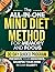 The All-In-One MIND Diet Method for Memory and Focus by Elisa Hartwell