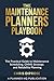The Maintenance Planners Playbook by Chris Diprose