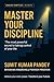 Master Your Discipline by Sumit Kumar Pandey