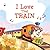 I Love That Train