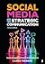 Social Media for Strategic Communication: Creative Strategies and Research-Based Applications