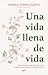 Una vida llena de vida by Javiera Torres Ugarte