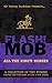 FLASH!MOB: All The King's H...