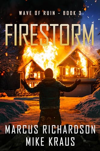 FIRESTORM: Wave of Ruin Book 3: A Post-Apoc/Disaster Thriller (Kindle Edition)