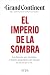 El imperio de la sombra: La...