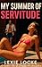 My Summer of Servitude: A F...