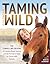 Taming Wild