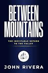 Between Mountains...