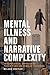 Mental Illness and Narrative Complexity: An Experiential Approach to Puzzle Films and Complex Television