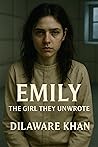 EMILY: The Girl T...