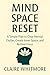 Mind Space Reset: A Simple ...