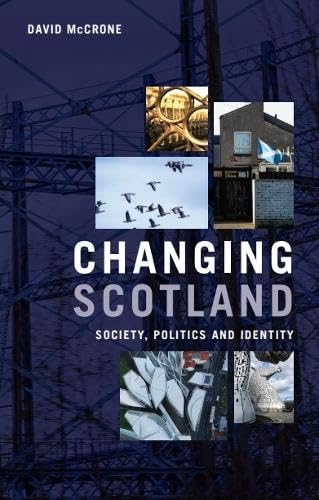 Changing Scotland: Society, Politics and Identity (Hardcover)