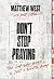 Don't Stop Praying by Matthew West