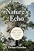 Nature's Echo by Thomas Crowther