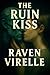 The Ruin Kiss: A Reverse Ha...