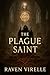 The Plague Saint: A Dark Re...