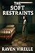 The Soft Restraints: A Reve...