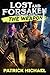 The Weapon (Lost and Forsaken Book 4)