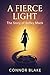 A Fierce Light: The Story o...