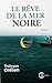 Le rêve de la mer noire