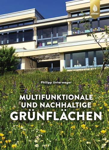 Multifunktionale und nachhaltige Grünflächen (German Edition)