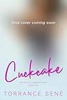 Cuckcake by Torrance Sené