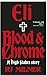 Eli: Blood & Chrome: A High...