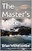 The Master's Mate by Brian Withecombe The Master's Mate by Brian Withecombe