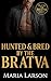 Hunted & Bred by the Bratva