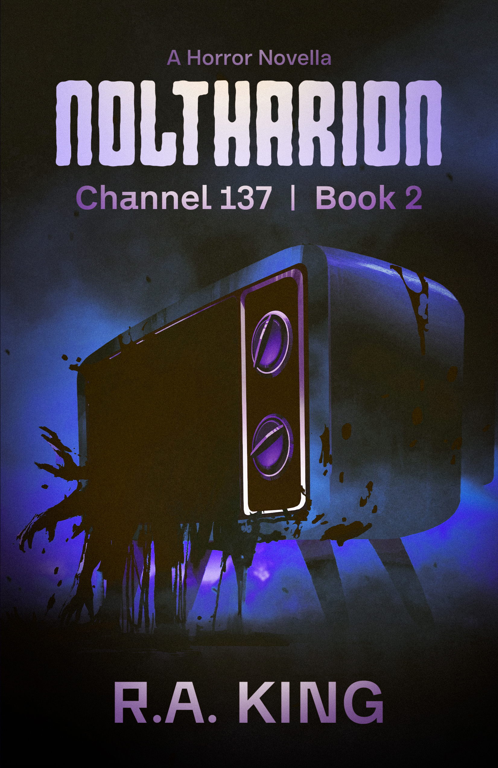 Noltharion: A Horror Novella (Channel 137 Book 2)
