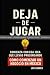 PRUEBA: DEJA DE JUAGR: COMI...