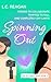 Spinning Out: A Slow-Burn O...