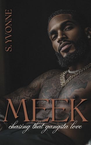Meek: Chasing That Gangsta Love : A Standalone (Kindle Edition)