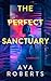 The Perfect Sanctuary