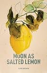 Moon as Salted Lemon