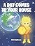 A Day Comes to Your House