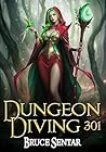 Dungeon Diving 301 (Dungeon Diving, #9)