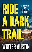 Ride a Dark Trail