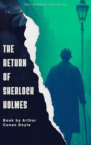 The Return of Sherlock Holmes: The Master Detective Reappears in Thirteen Brilliant New Mysteries